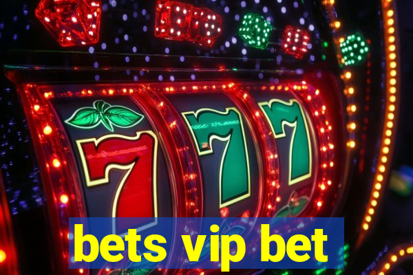 bets vip bet